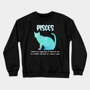 Pisces Sarcastic Sassy Cat Zodiac Sign Astrology Birthday Crewneck Sweatshirt